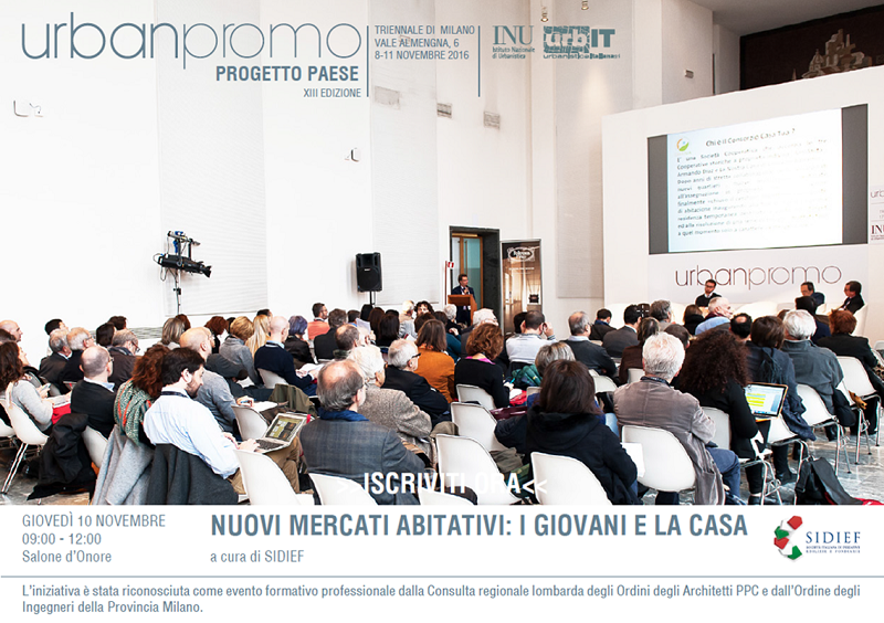 NUOVI MERCATI ABITATIVI: I GIOVANI E LA CASA   CONVEGNO SIDIEF A URBANPROMO
